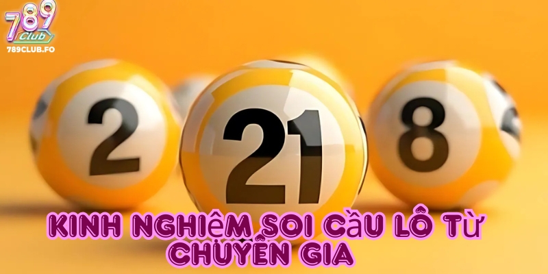 Kinh nghiệm soi cầu lô từ chuyên gia
